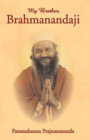 My Brother, Brahmanandaji